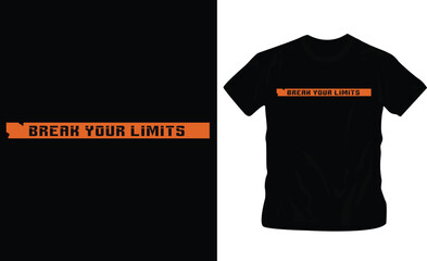 break your limits, motivational quote, elegant t-shirt design