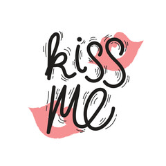 Hand Drawn Kiss Me Calligraphy Text Vector Design.