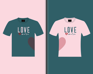 Love More Valentine T-Shirt Design