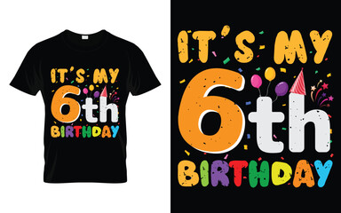 It's My 6th Birthday Kids Happy Birthday Boys Girls 6 Years Old T-shirt