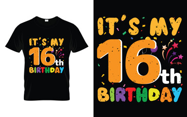 It's My 16th Birthday Kids Happy Birthday Boys Girls 16 Years Old T-shirt