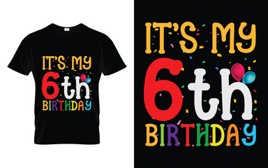It's My 6th Birthday Kids Happy Birthday Boys Girls 6 Years Old T-shirt