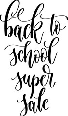  back to school super sale - hand lettering inscription design text back to school