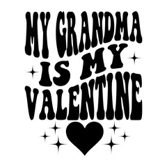 My Grandma Is My Valentine