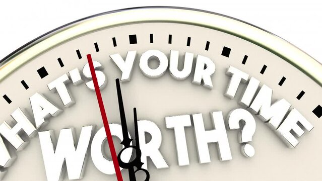 Whats Your Time Worth Clock Ticking Hands Free Spare Moments Efficient Productive Work 3d Animation