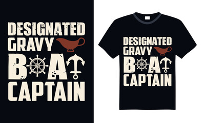 Designated gravy boat captain - Boat Captain T Shirt Design, Hand drawn lettering phrase, Isolated on Black background, For the design of postcards, cups, card, posters.