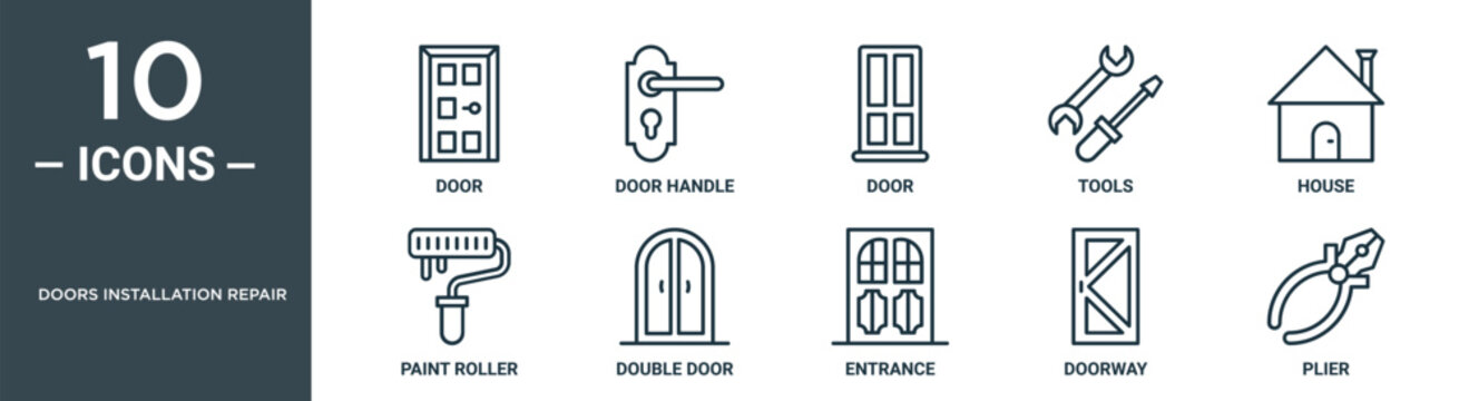 doors installation repair outline icon set includes thin line door, door handle, door, tools, house, paint roller, double icons for report, presentation, diagram, web design
