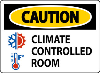 Door Caution Sign, Keep Doors Closed, Climate Controlled Room