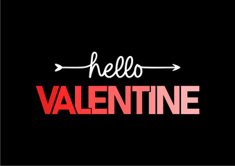 Hello Valentine, Valentines Day T shirt Design Graphic Vector, Love Quote, wedding sign quotes 