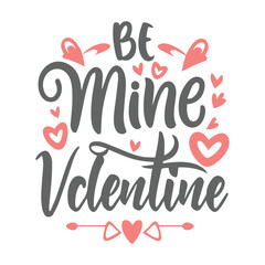 Be Mine Valentine. A romantic design for various products like t-shirts, mugs, book covers, and more.