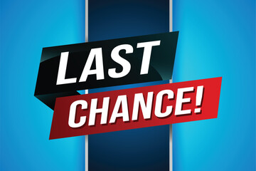 Last chance words Banner design template for marketing. Last chance promotion or retail. background banner modern graphic design for store shop, online store, website, landing page	