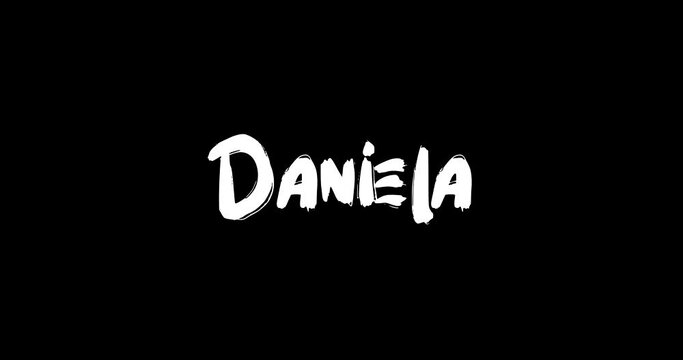 Daniela Women Name in Grunge Dissolve Transition Effect of Animated Bold Text Typography on Black Background 