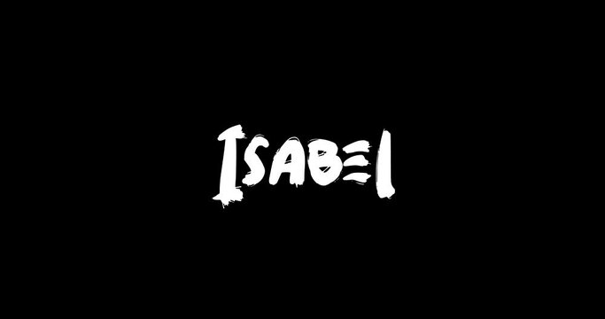 Isabel Women Name in Grunge Dissolve Transition Effect of Animated Bold Text Typography on Black Background 