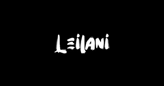 Leilani Women Name in Grunge Dissolve Transition Effect of Animated Bold Text Typography on Black Background 