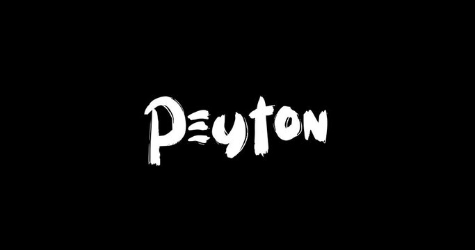 Peyton Women Name in Grunge Dissolve Transition Effect of Animated Bold Text Typography on Black Background
