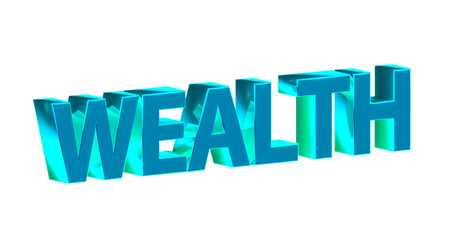 Wealth, Wohlstand, Reichtum, Vermögen, Luxus - hellblaue plakative 3D-Schrift, Freisteller, Rendering
