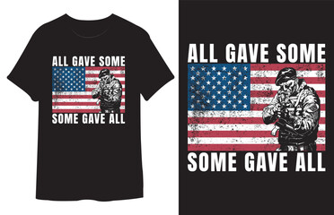 ALL GAVE SOME, SOME GAVE ALL T-Shirt Design. Memorial day T-shirt Design Vector. For t-shirt Print and other uses.
