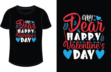 My dear, happy valentine's day. Valentine's Day T-shirt Design