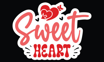 Sticker #Sweet Heart, awesome valentine Sticker design, Vector file.