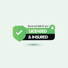Licensed and insured. Licensed and insured banner with lock label and stamp design. Safe and secure for you. Sticker label for guarantee and warranty