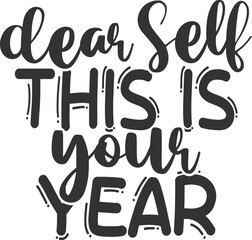Dear Self This Is Your Year - Hustle Illustration