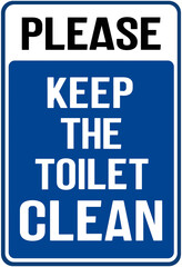 Fototapeta premium A sign in blue color that says : please Keep the toilet clean
