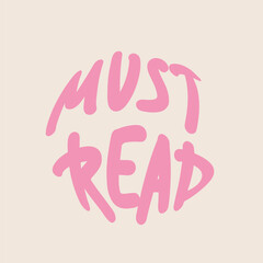Must read lettering in circle shape. Motivated phrase in retro style. Groovy vector illustration.