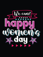 Obraz premium Women's Day T-shirt Design typography lettering shirt vector