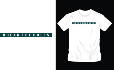 break thee rules,Creative saying for black apparel mock up. Minimalistic trendy typography on short sleeve shirt