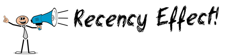 Recency Effect!