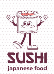 Vintage Japanese food character Sushi. Roll mascot groovy style psychedelic smile. Cartoon design poster seafood for bar, restaurant. Retro vector illustration.
