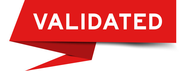 Red color speech banner with word validated on white background