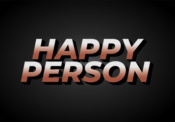 Fototapeta na wymiar Happy person. Text effect in 3D effect and eye catching color