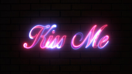 Bright and shining text and love concept. The glowing neon-illuminated and animated text "Kiss Me" was isolated on a brick wall. Happy Valentine's Day! stylish text design