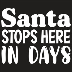 Santa Stops Here in Days