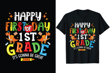 Happy first day of 1st grade it’s gonna be grade Kindergarten T shirt design