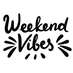 Weekend Vibes inscription. Handwriting text banner Weekend Vibes in black color. Hand drawn vector art
