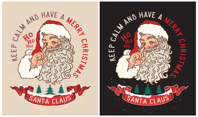 Keep Calm and Have a Merry Christmas - Santa Claus