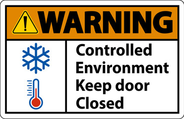 Warning Sign, Controlled Environment Keep Door Closed