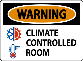 Door Warning Sign, Keep Doors Closed, Climate Controlled Room