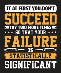 It at first you dont succeed typography Biochemistry science design with vector and grunge effect 