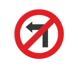 Red no left turn sign with a red line crossed by a black arrow facing left  To enforce driving on the road, vector illustration on white background for design