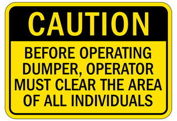 Truck warning sign and labels before operating dumper, operator must clear the area of all individuals