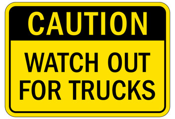 Truck warning sign and labels watch out for trucks