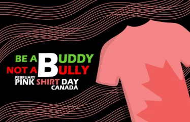 Foto op Plexiglas Pink Shirt Day Canada event banner. A pink t-shirt with bold text on black background to commemorate on February in Canada © Robert Yap
