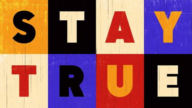 Animated banner with typography in grungy retro style. "Stay True" sign.