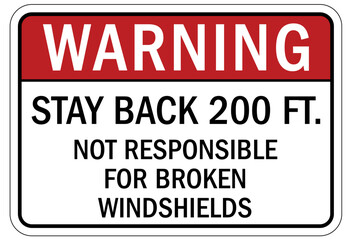 Truck safety sign stay back over 200 feet