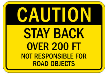 Truck safety sign stay back over 200 feet