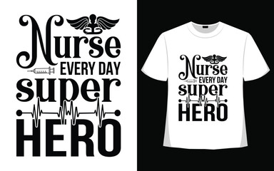 Nurse everyday superhero t shirt design best t shirt design illustation. graphic design