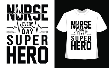 Nurse everyday superhero t shirt design best t shirt design illustation.